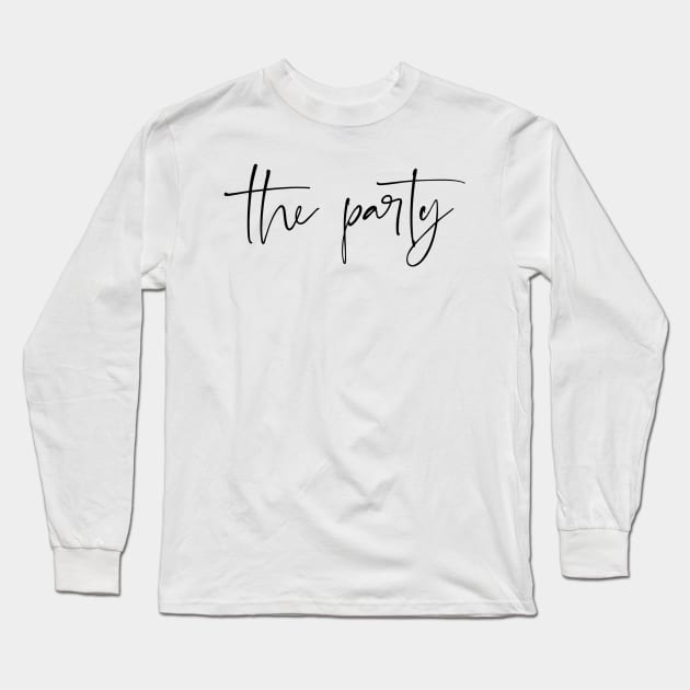 the party Long Sleeve T-Shirt by kennaplate
